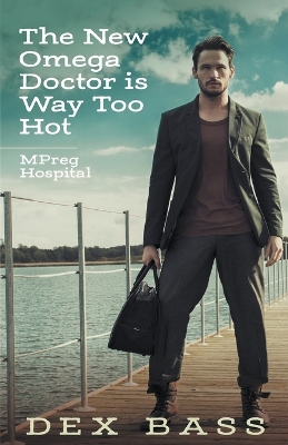 Book cover for The New Omega Doctor Is Way Too Hot