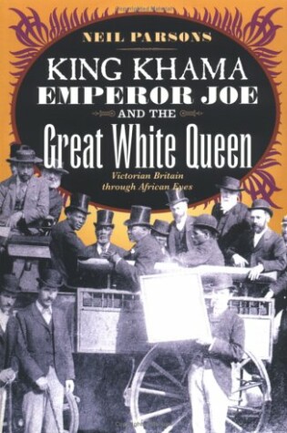 Cover of King Khama, Emperor Joe and the Great White Queen