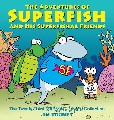 Book cover for The Adventures of Superfish and His Superfishal Friends