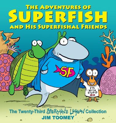 Book cover for The Adventures of Superfish and His Superfishal Friends