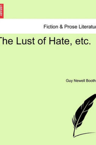 Cover of The Lust of Hate, Etc.