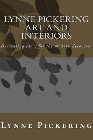 Cover of Lynne Pickering ART and INTERIORS