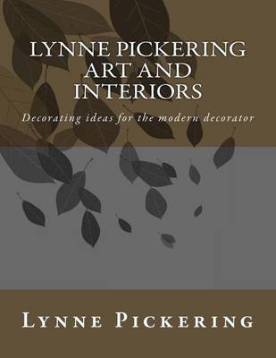 Book cover for Lynne Pickering ART and INTERIORS