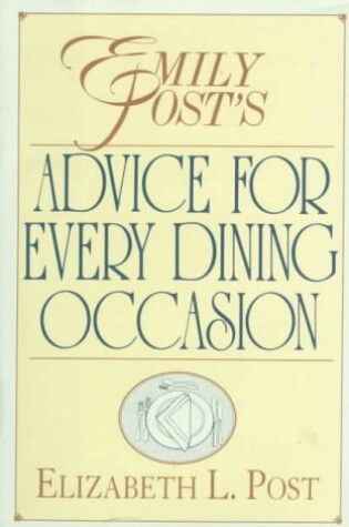 Cover of Emily Post's Advice for Every Dining Occasion