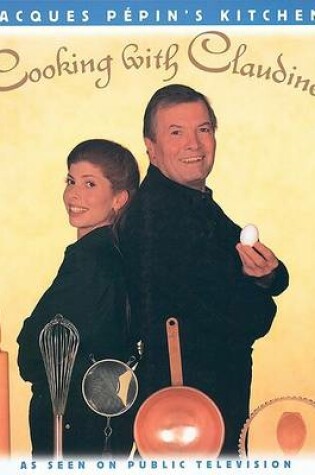 Cover of Jacques Pepins Kitchen Cooking with Claudine