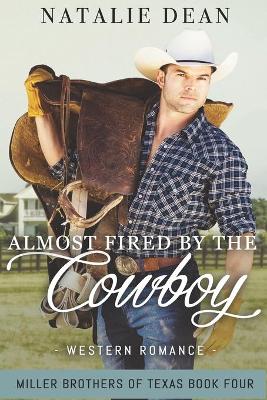 Book cover for Almost Fired by the Cowboy