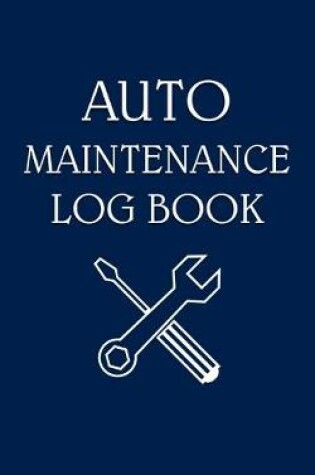 Cover of Auto Maintenance Log Book