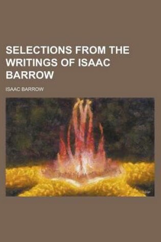 Cover of Selections from the Writings of Isaac Barrow