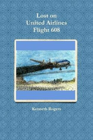 Cover of Lost on United Airlines Flight 608