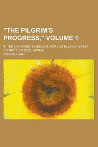 Cover of "The Pilgrim's Progress," Volume 1; In the Manganga Language. for Use in Lake Nyassa District, Central Africa