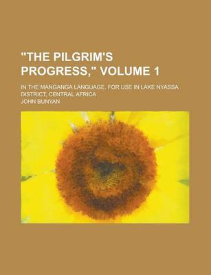 Book cover for "The Pilgrim's Progress," Volume 1; In the Manganga Language. for Use in Lake Nyassa District, Central Africa