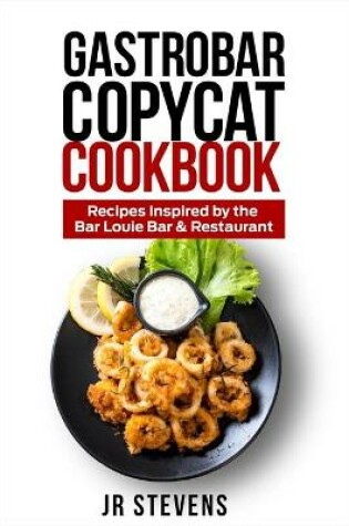 Cover of Gastrobar Copycat Cookbook