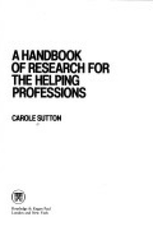 Cover of A Handbook of Research for the Helping Professions