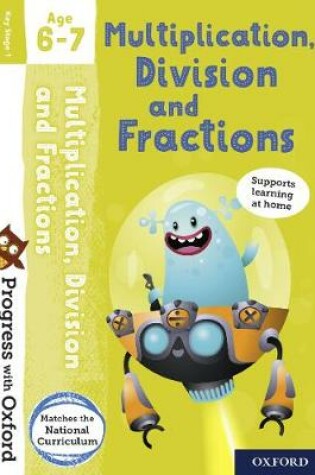 Cover of Progress with Oxford: Multiplication, Division and Fractions Age 6-7