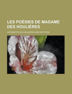 Book cover for Les Poesies de Madame Des Houlieres