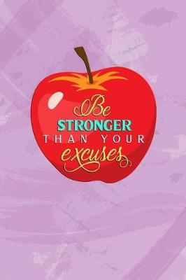 Book cover for Be Stronger Than Your Excuses
