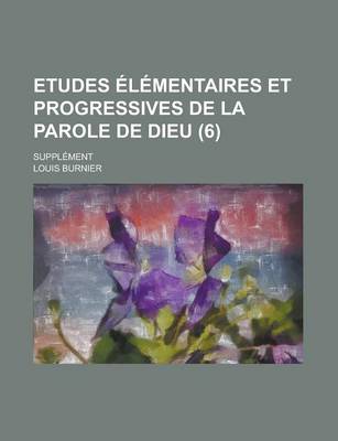 Book cover for Etudes Elementaires Et Progressives de La Parole de Dieu; Supplement (6)