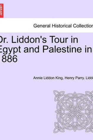 Cover of Dr. Liddon's Tour in Egypt and Palestine in 1886