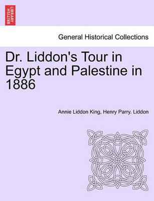 Book cover for Dr. Liddon's Tour in Egypt and Palestine in 1886