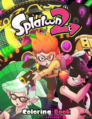 Book cover for Splatoon 2 Coloring Book