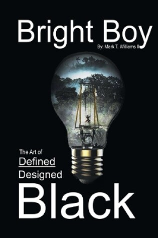 Cover of Bright Boy : The Art of Defined/Designed Black