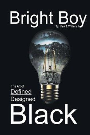 Cover of Bright Boy : The Art of Defined/Designed Black