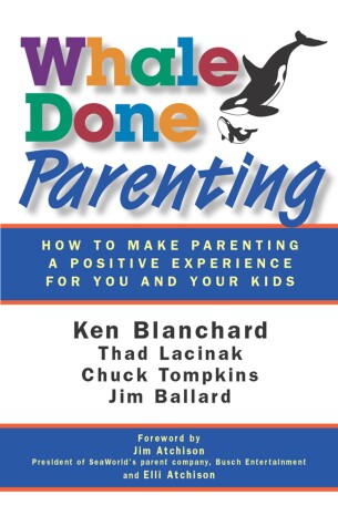Book cover for Whale Done Parenting: How to Make Parenting a Positive Experience for You and Your Kids