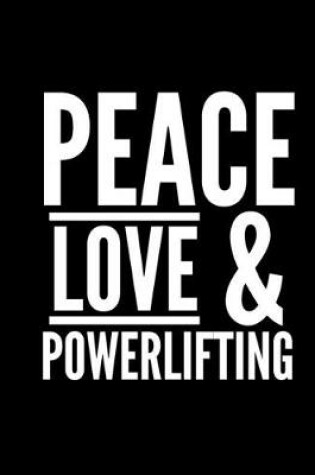 Cover of Peace Love & Powerlifting