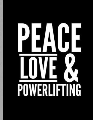 Book cover for Peace Love & Powerlifting