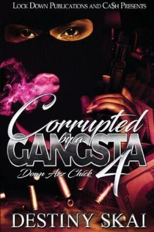 Cover of Corrupted by a Gangsta 4