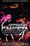 Book cover for Corrupted by a Gangsta 4