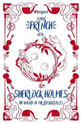 Book cover for Learn French With Sherlock Holmes The Hound of the Baskervilles
