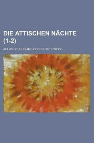 Cover of Die Attischen Nachte (1-2)