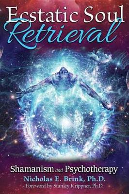 Book cover for Ecstatic Soul Retrieval