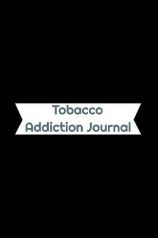 Cover of Tobacco Addiction Journal