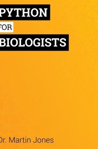 Cover of Python for Biologists