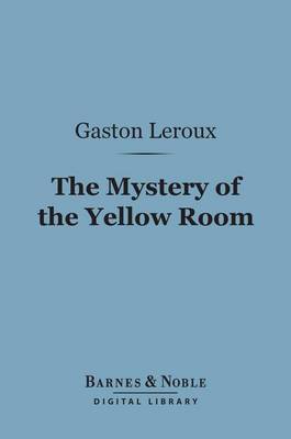 Cover of The Mystery of the Yellow Room (Barnes & Noble Digital Library)
