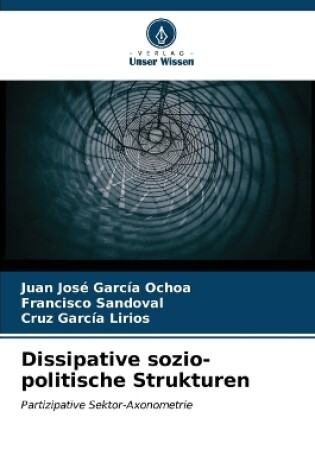 Cover of Dissipative sozio-politische Strukturen