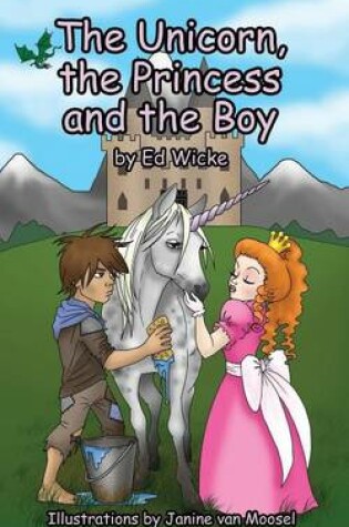 Cover of The Unicorn, the Princess and the Boy