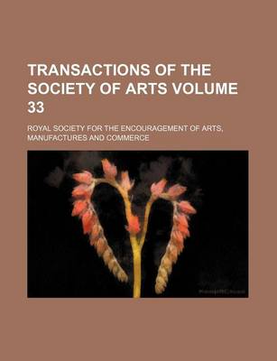 Book cover for Transactions of the Society of Arts Volume 33