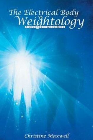 Cover of The Electrical Body vs Weightology