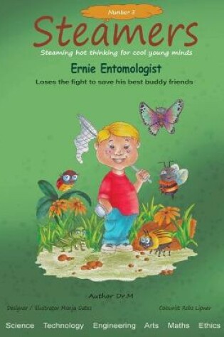 Cover of Ernie Entomologist loses the fight to save his best buddy friends