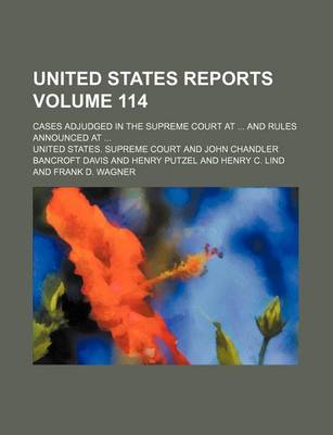 Book cover for United States Reports; Cases Adjudged in the Supreme Court at and Rules Announced at Volume 114