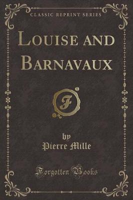 Book cover for Louise and Barnavaux (Classic Reprint)