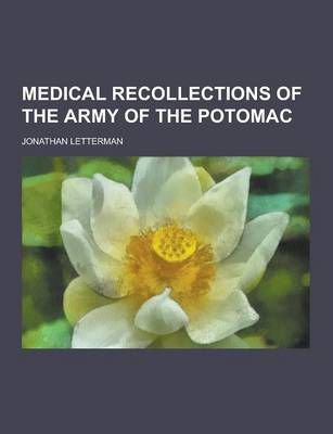 Book cover for Medical Recollections of the Army of the Potomac