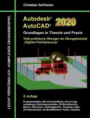 Book cover for Autodesk AutoCAD 2020 - Grundlagen in Theorie und Praxis