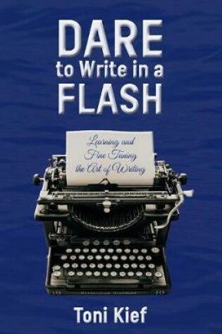 Cover of Dare to Write in a Flash