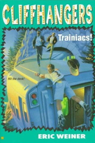 Cover of Cliffhangers 6: Trainiacs!