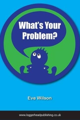 Cover of What's Your Problem?