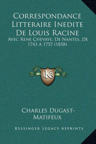 Cover of Correspondance Litteraire Inedite de Louis Racine